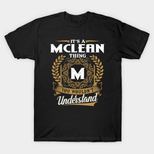 It Is A Mclean Thing You Wouldn't Understand T-Shirt